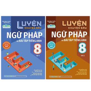 Sách Combo Luyện chuyên sâu ngữ pháp và bài tập tiếng anh Lớp 8 (Global) (2 Tập)