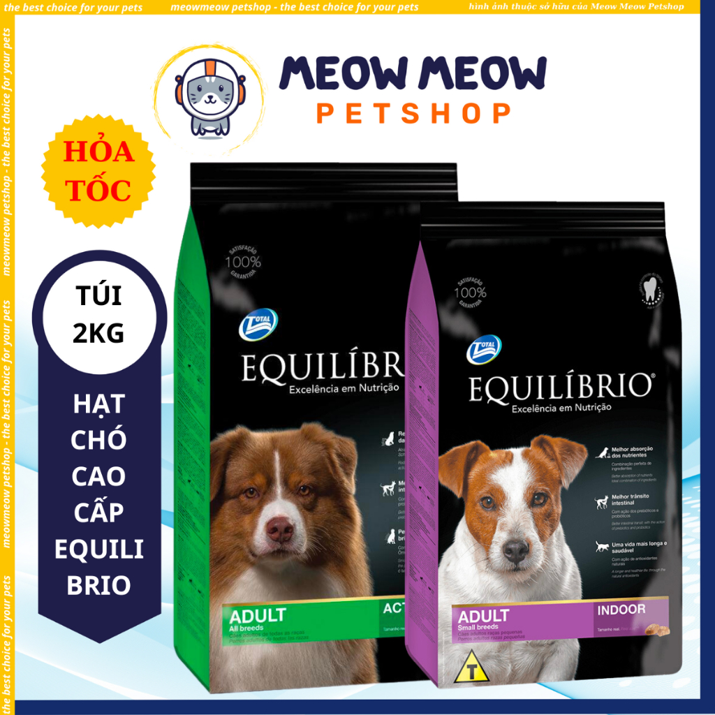 Hạt cho chó cao cấp EQUILIBRIO Túi 2KG. Thức ăn cho chó cao cấp Equilibrio.