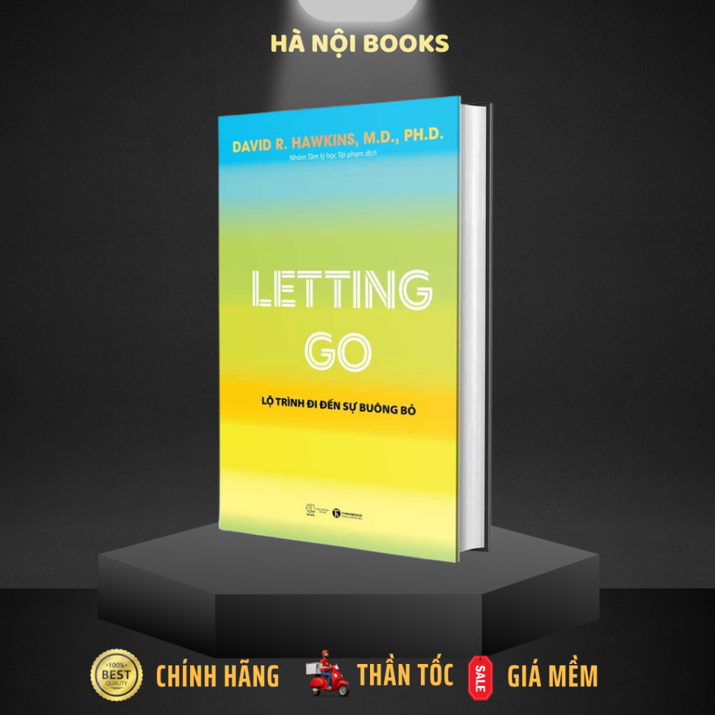 Sách - Letting Go by David R. Hawkins - Lộ trình đi đến sự buông bỏ (Thái Hà)