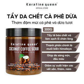 Tẩy Da Chết CÀ PHÊ DỪA 300gr Tẩy Da Chết Mặt Và Body Làm Sáng Da, Mịn Mượt & Mùi Hương Dễ Chịu Keratine Queen