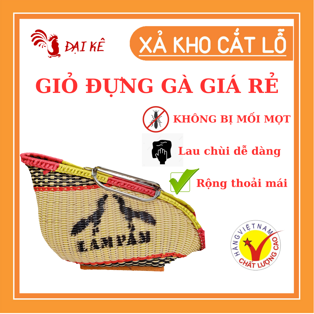 Giỏ làn đựng gà LAMPAM, Giỏ Rộng thoải mái đủ cho gà hơn 3kg, nhiều màu sắc, quai cầm inox TO, ĐẸP