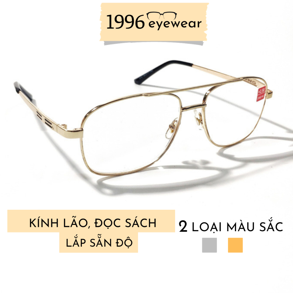 KÍNH ĐỌC SÁCH CÓ ĐỘ KÍNH LÃO 1996EYEWEAR KÍNH VIỄN THỊ LẮP SẴN ĐỘ