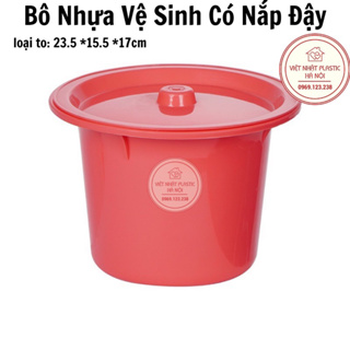 Bô Nhựa Vệ Sinh Có Nắp Đậy 2 Size Nhựa Việt Nhật