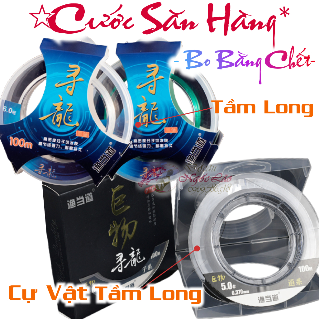 CƯỚC SĂN HÀNG Tầm Long ★ Cự Vật Tầm Long - Cước Trục Cước Thẻo Câu Đài Săn Hàng... Chính Hãng 100%