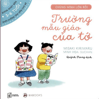 Sách - Trường mẫu giáo của tớ - Ehon dành cho trẻ từ 3-6 tuổi