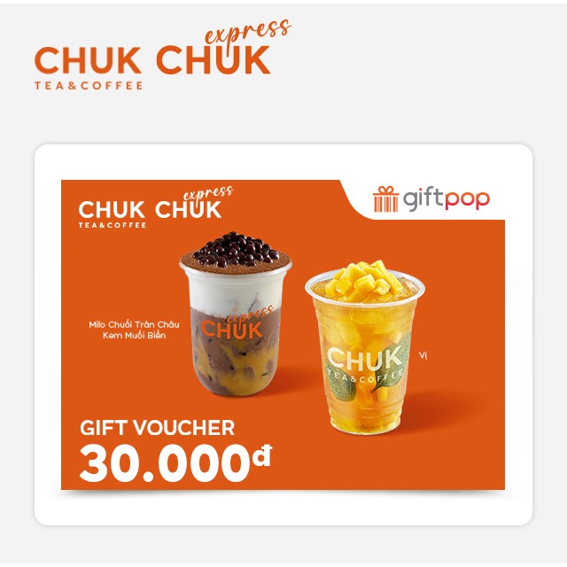 Phiếu Quà Tặng Chuk Tea & Coffee - Chuk Express 30K