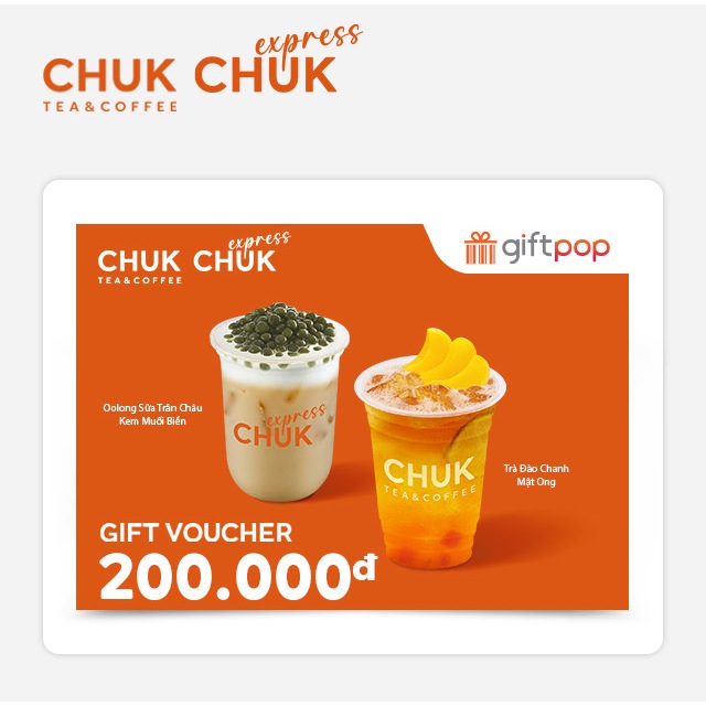 Phiếu Quà Tặng Chuk Tea & Coffee - Chuk Express 200K