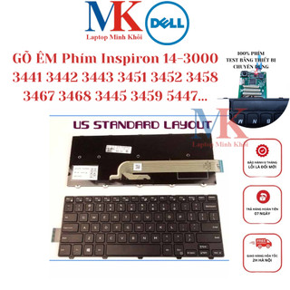 Bàn Phím Dell Inspiron 14 3000 3441 3442 3443 3451 3452 3458 3467 3468 3459 5447 ZIN(GÕ ÊM NHẸ) LAPTOPMINHKHOI
