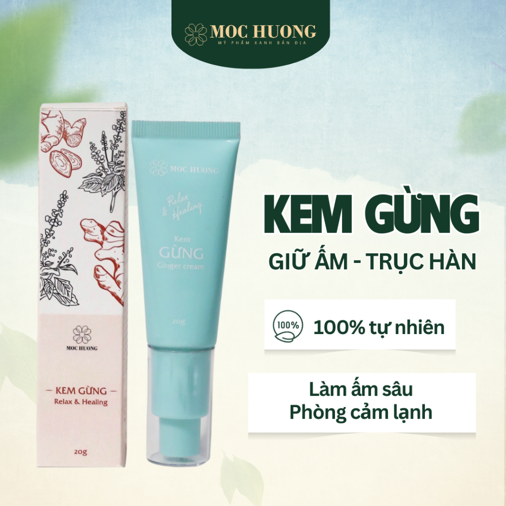 Kem Gừng Bôi Chân MỘC HƯƠNG Giữ Ấm Phòng Cảm Lạnh Dưỡng Da Tự Nhiên An Toàn 20g