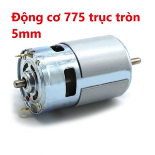 Động cơ 775 12v trục tròn 5mm 100W mới 100%