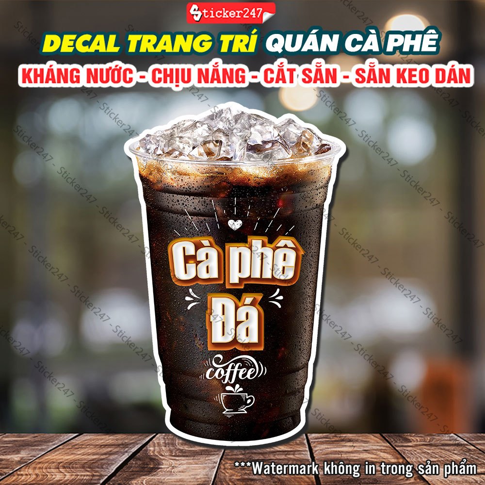 Decal Cà Phê Đá trang trí quán – Sticker Cà Phê Đá , Decal Ly Cafe Đá dán tường, tủ, kính, quầy, xe 