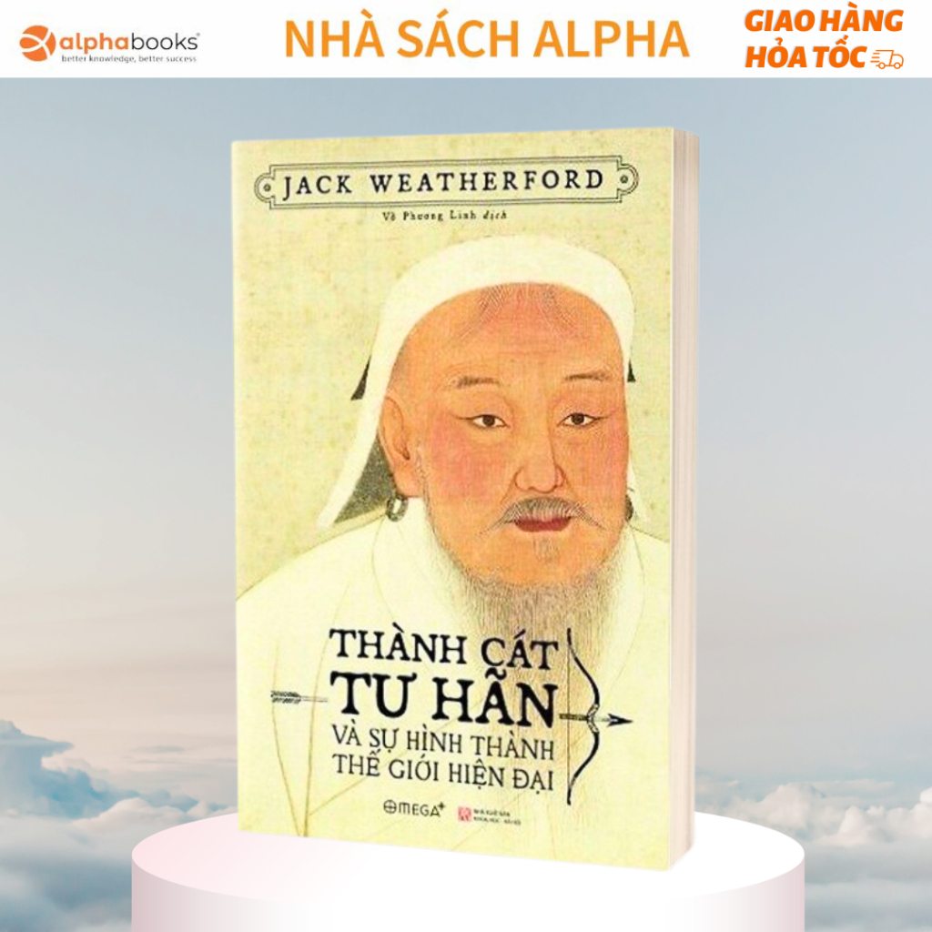 Sách - Thành Cát Tư Hãn Và Sự Hình Thành Thế Giới Hiện Đại - Bìa mềm (Tái Bản Mới Nhất)
