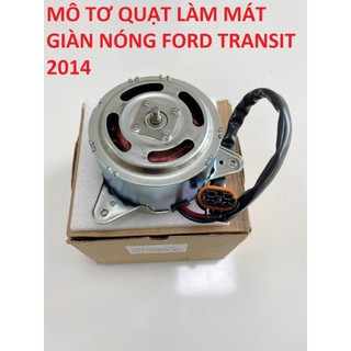 Motor quạt làm mát giàn nóng ford transit 2014-2018, củ quạt mô tơ két nước ô tô ford transit - điện lạnh ô tô phúc minh