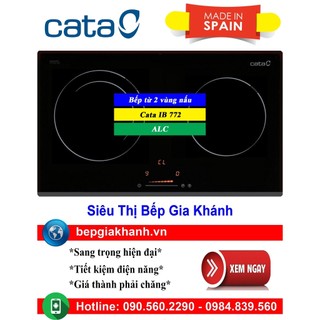 Bếp từ 2 vùng nấu cata ib 772 nhập khẩu tây ban nha