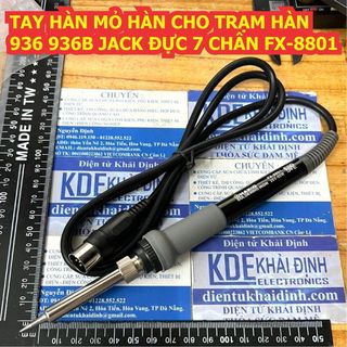 TAY HÀN MỎ HÀN CHO TRẠM HÀN 936 936B JACK ĐỰC 7 CHÂN FX-8801 kde3586