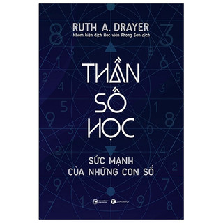Sách - Thần Số Học: Sức Mạnh Của Những Con Số - Ruth A Drayer