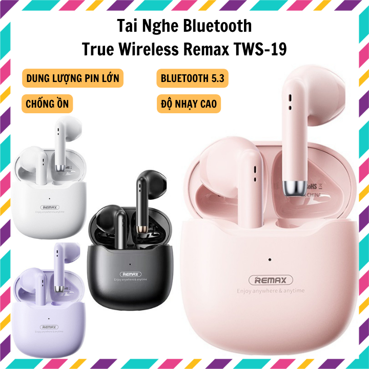 Tai nghe Bluetooth True Wireless Remax TWS-19 dung lượng pin lớn, chồng ồn hiệu quả