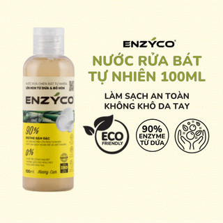 Nước Rửa Chén Hữu Cơ Enzyco Enzyme Từ Dứa Chai 100ml - Không Khô Da Tay, Làm Sạch An Toàn Cho Bé