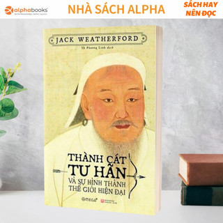 Sách - thành cát tư hãn và sự hình thành thế giới hiện đại - bìa mềm - omega plus