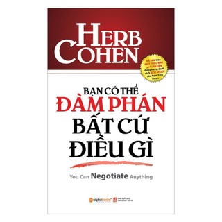 Sách - Bạn Có Thể Đàm Phán Bất Cứ Điều Gì (Tái Bản Mới Nhất)