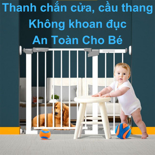 Thanh chắn cửa, cầu thang, hành lang, lan can... không cần khoan đục, bảo vệ an toàn cho bé và người già
