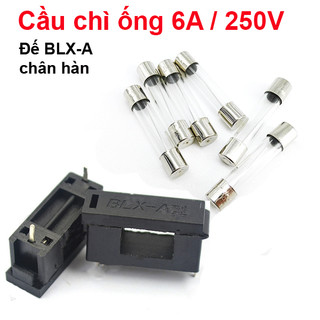 Cầu chì ống , đế cầu chì blx-a 6a 250v