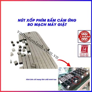 Nút xốp phím bấm cảm ứng bo mạch máy giặt - phím bông vỉ board máy giặt LG dùng chung