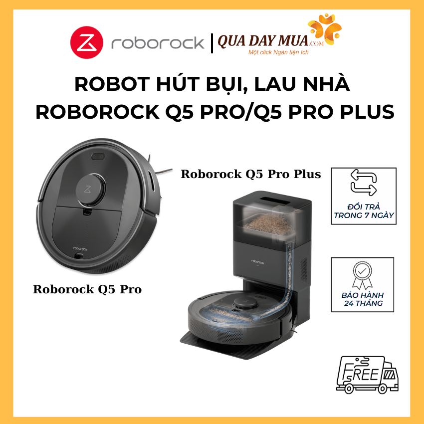 Robot hút bụi lau nhà Roborock Q5 Pro | Q5 Pro Plus - Phiên bản Quốc tế - Bảo hành 24 tháng