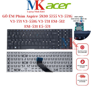 Bàn Phím Acer Aspire 5830 5755 V3-571G V3-771 V3-551G V3-731 ES1-512 ES1-531 E5-571 ZIN(GÕ ÊM) LAPTOPMINHKHOI