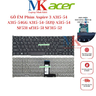 Bàn Phím Acer Aspire 3 A315-54 A315-54GG A315-54-51ZQ A515-54 SF531 sf315-51 SF315-52 ZIN(GÕ ÊM) LAPTOPMINHKHOI