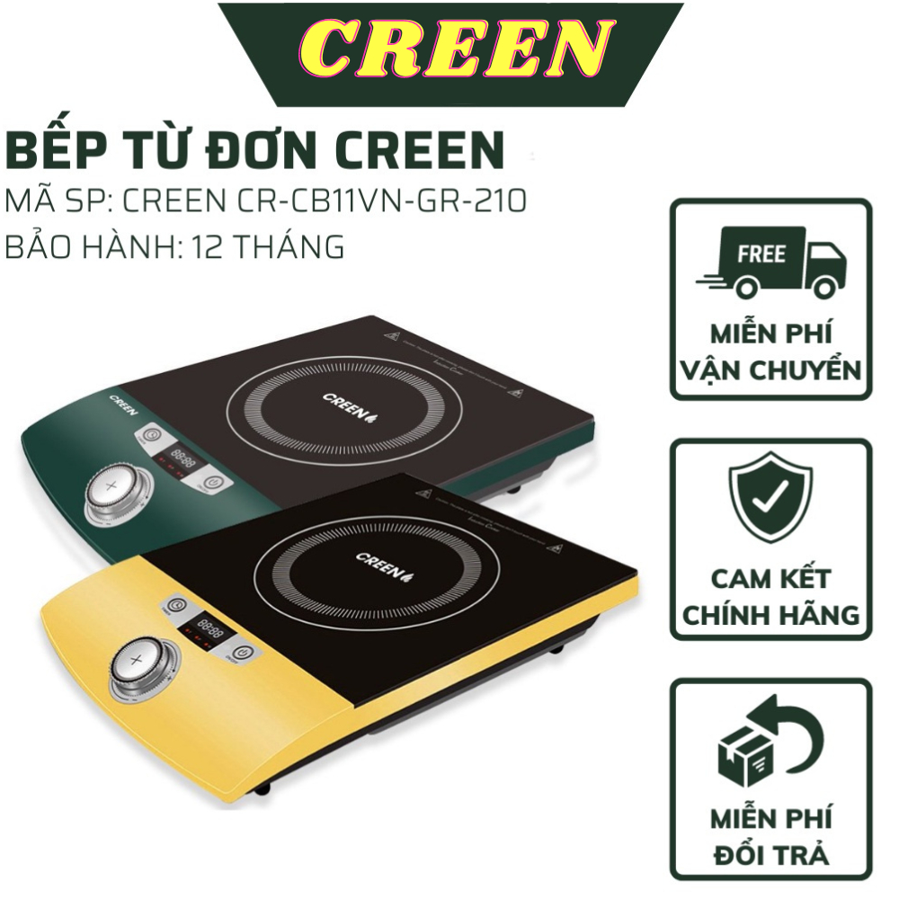 Bếp Từ Đơn Creen CR-CB11VN-GR-210 Có 2 Màu Lựa Chọn Xanh, Vàng - Bếp Điện Từ Đơn Núm Vặn Điều Chỉnh Tiện Lợi