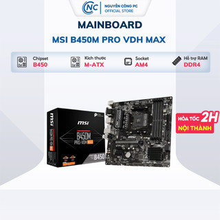 Mainboard msi b450m pro vdh max - hàng chính hãng bảo hành 36 tháng
