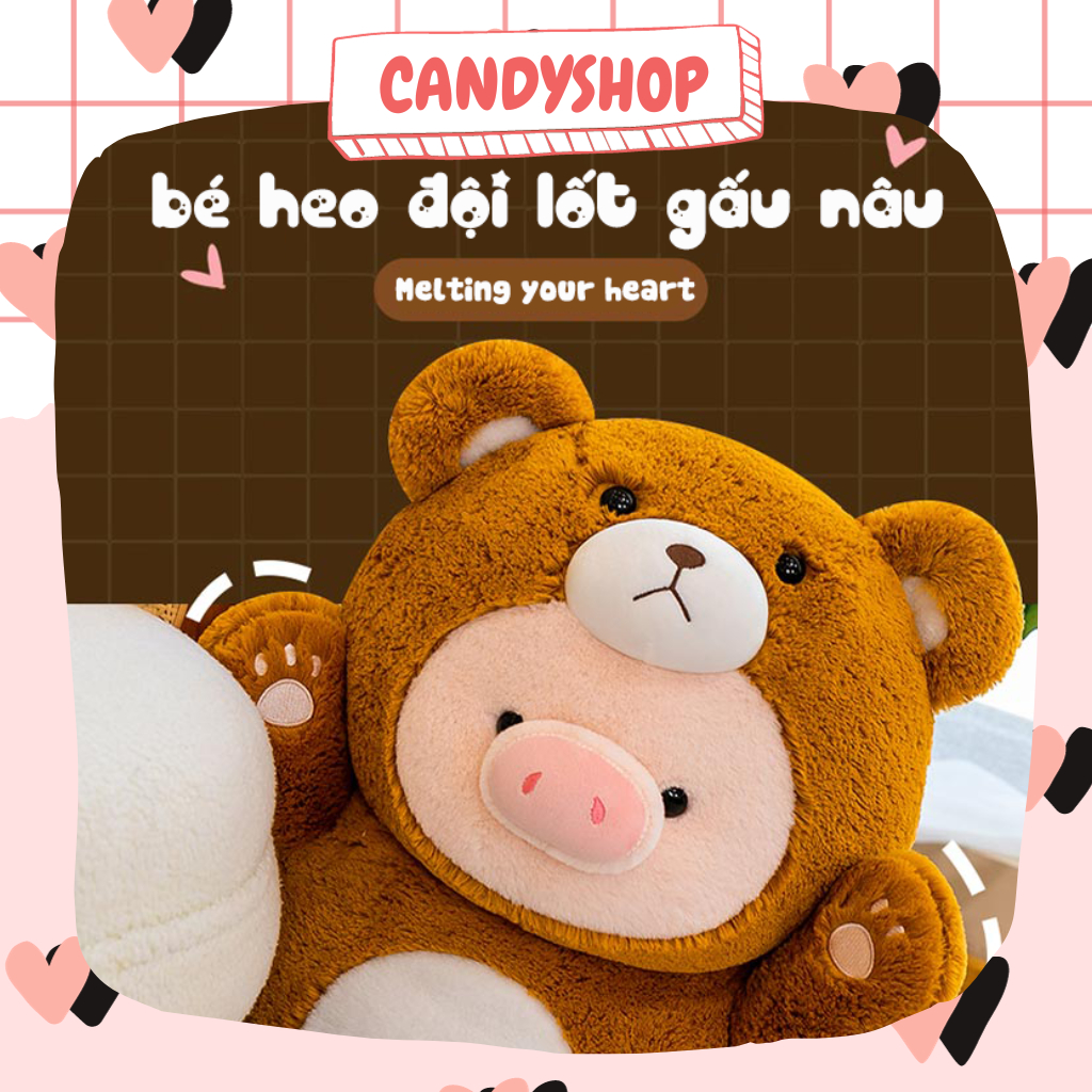 Thú nhồi bông bé Heo đội lốt gấu nâu siêu đáng yêu êm ái lông mượt mà  - Hàng có sẵn Candyshop