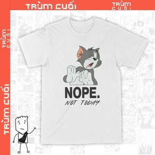  Áo thun Mèo Thomas Not Today Trùm Cuối Meme Cotton 100% 2 màu nam nữ 0123 