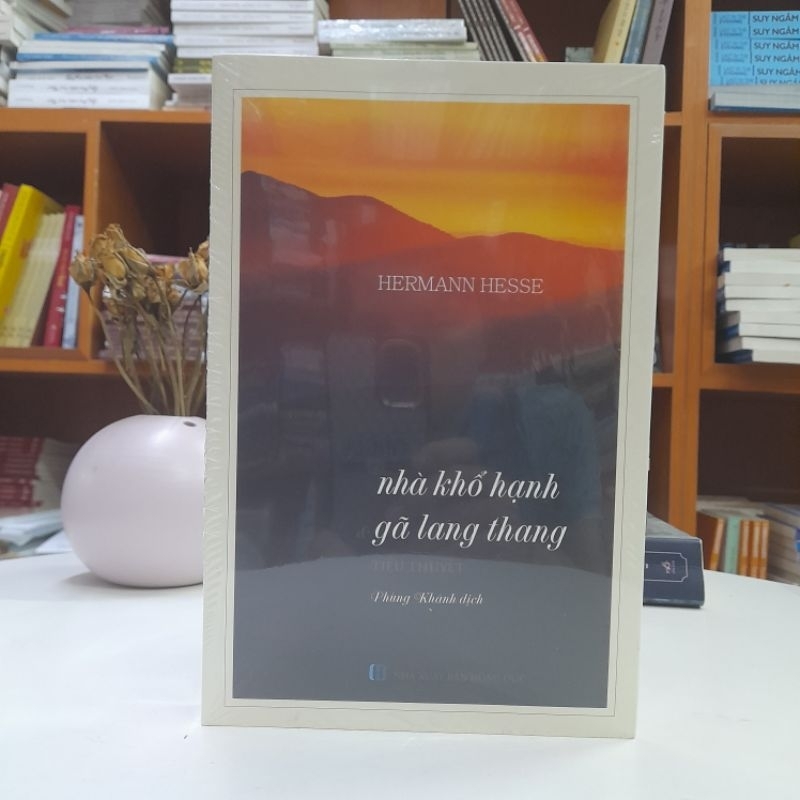 Tiểu thuyết - Nhà Khổ Hạnh Và Gã Lang Thang (Nobel văn học 1946)