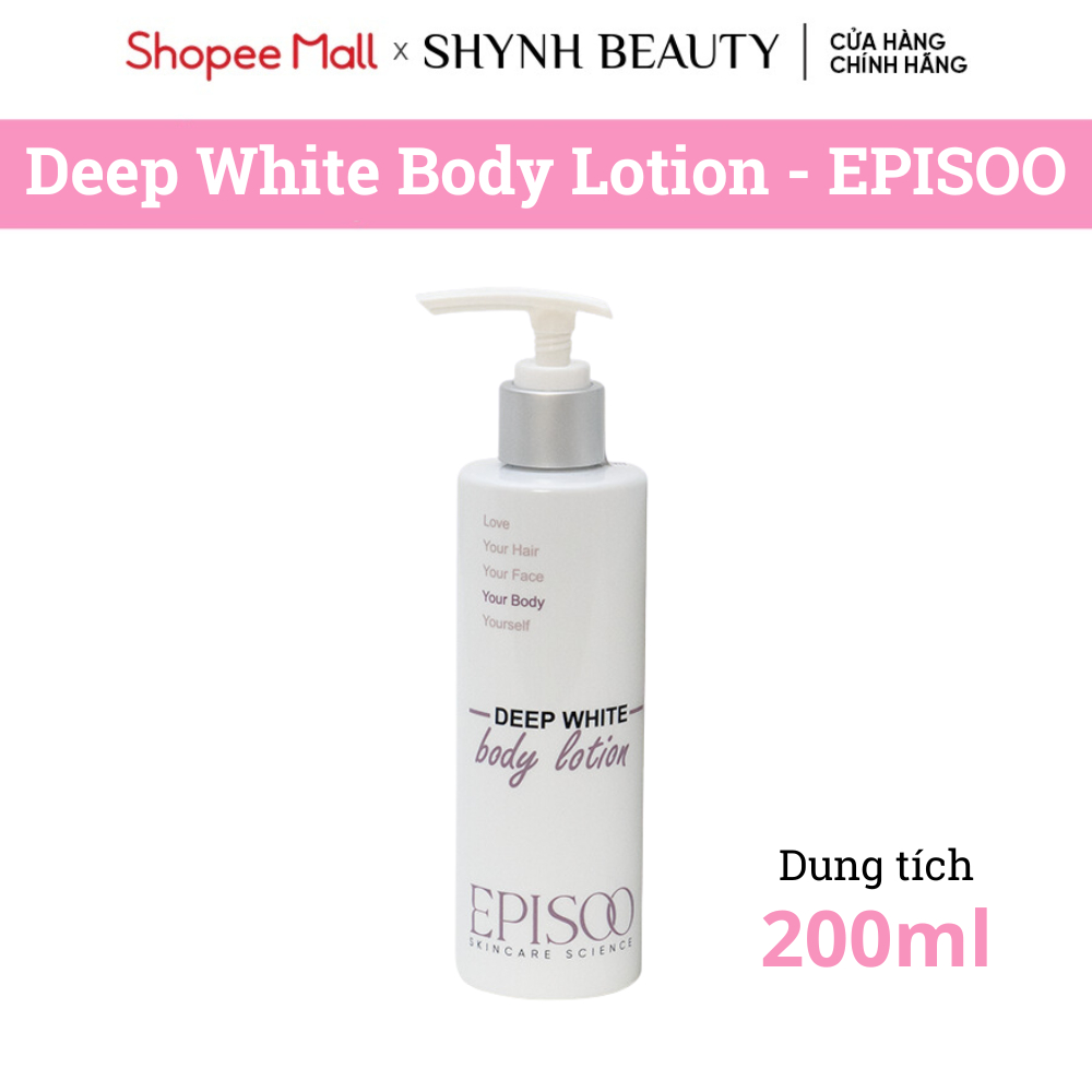 Kem Body dưỡng trắng chống trôi EPISOO Deep White Body Lotion 200ml