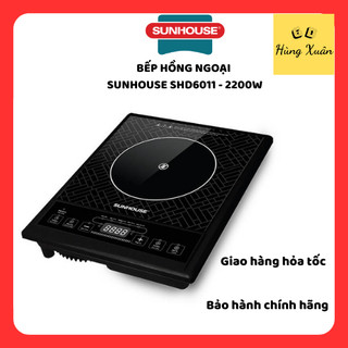  Bếp hồng ngoại Sunhouse SHD6011 chính hãng tặng kèm vỉ nướng công suất 2000W bảo hành toàn quốc 12 tháng 