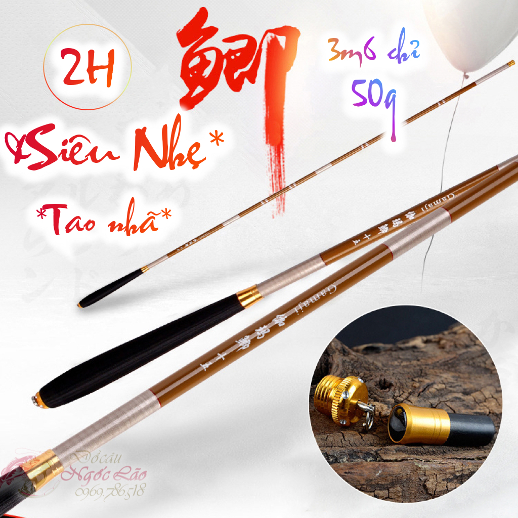 CẦN CÂU CÁ 2H SIÊU NHẸ Siêu Dẻo câu tay, câu đơn, câu đài -  Hàng CHUẨN 3M6 4M5 5M4 6M3 câu cá rô di