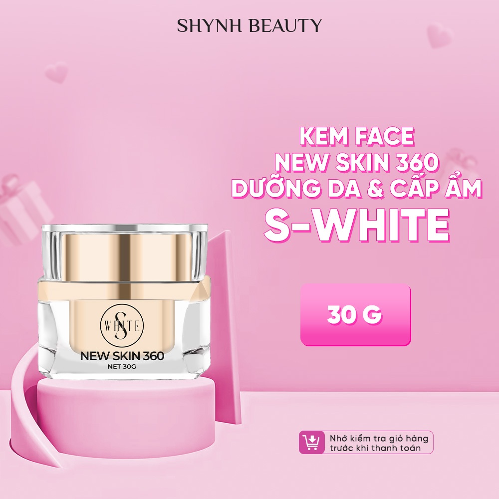 Kem Face New Skin 360 Dưỡng Da & Cấp ẩm S-White 30g