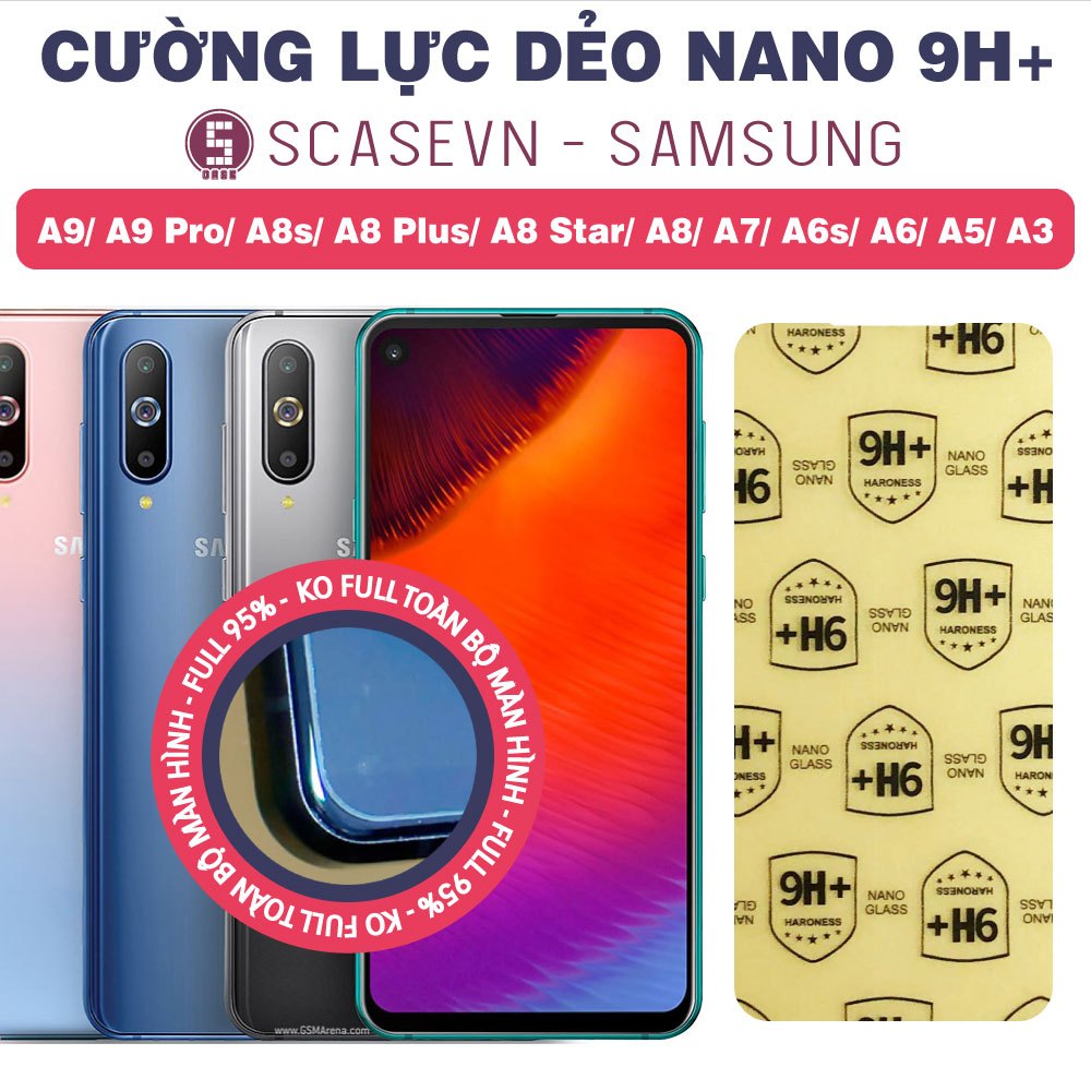 Cường Lực Dẻo Nano Trong Suốt Samsung Galaxy A9/ A9 Pro/ A8s/ A8 Plus/ A8 Star/ A8/ A7/ A6s/ A6/ A5/