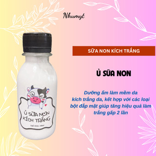 Ủ sữa non con bò 100ml hàng đặc, ủ trắng sữa non kích trắng da