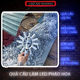 Quả cầu làm led pháo hoa 20 tia, 21 tia, 24 tia, 30 tia đầy đủ kích cỡ