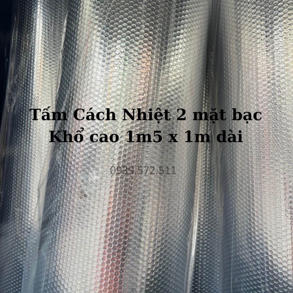 Tấm cách nhiệt mái tôn khổ cao 1,5m x 2 mặt bạc x dày 3mm x 1m dài chống nóng.