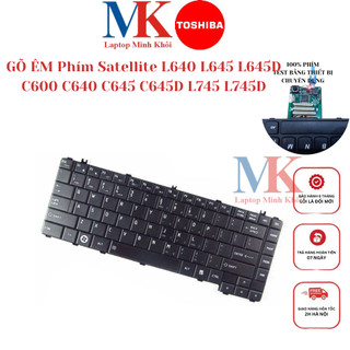 Bàn Phím Toshiba Satellite L640 L645 L645D C600 C640 C645 C645D L745 L745D ZIN(GÕ ÊM) LAPTOPMINHKHOI