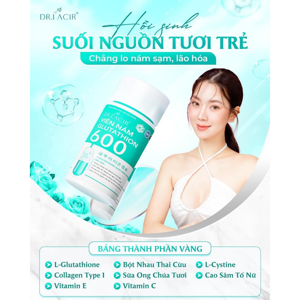 Viên uống trắng da ngừa nám DR.LACIR glutathione 600 hộp 30 viên DR22
