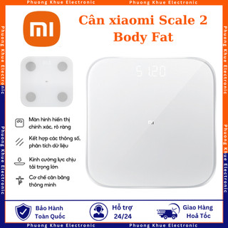  Cân Sức Khỏe Điện Tử Thông Minh XIAOMI Body Fat Scale tester 2 & Scale2 thông minh XIAOMI Mi body fat 4.9- BH 12th 