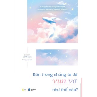 Sách - bên trong chúng ta đã vụn vỡ như thế nào?