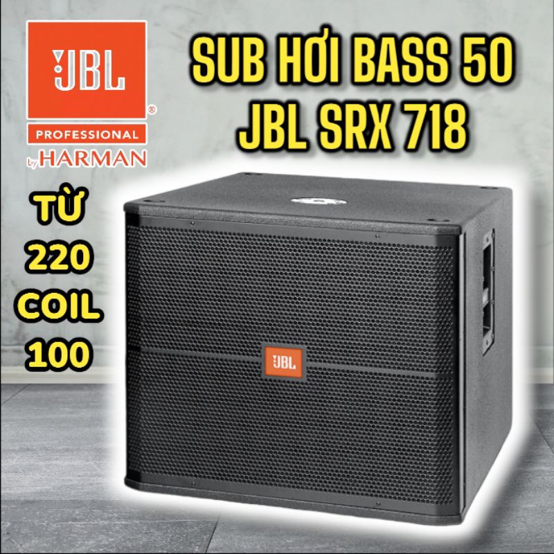 Sub Hơi Bass 50 JBL SRX 718 Từ 220 Coil 100