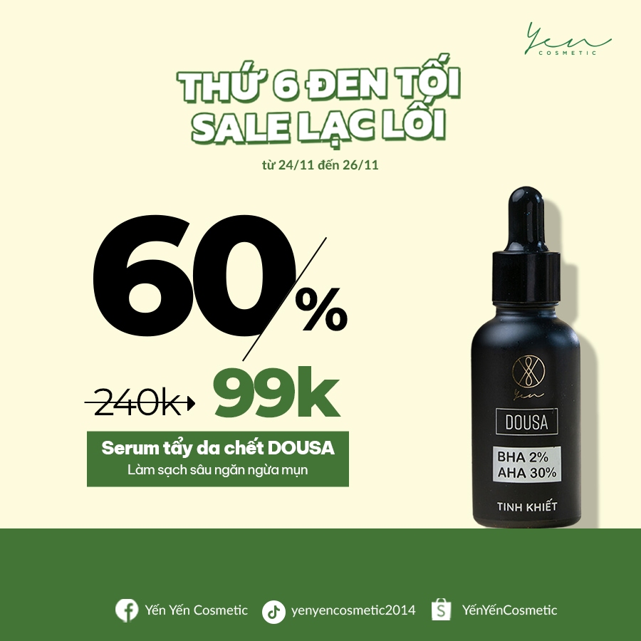 Serum Yen COSMETIC DOUSA AHA BHA Loại Bỏ Bụi Bẩn Làm Sạch Sâu Giảm Mụn Làm Sáng Và Trẻ Hóa Da 30ml