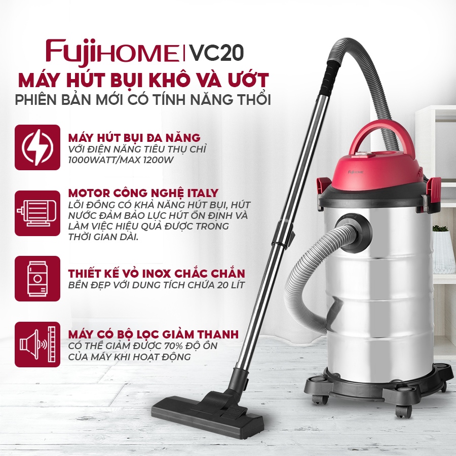 Máy hút bụi nhập khẩu FUJIHOME VC20 Hút bụi gia đình, văn phòng, nhà hàng - Công suất lớn 1200w - Hút khô ướt, thổi